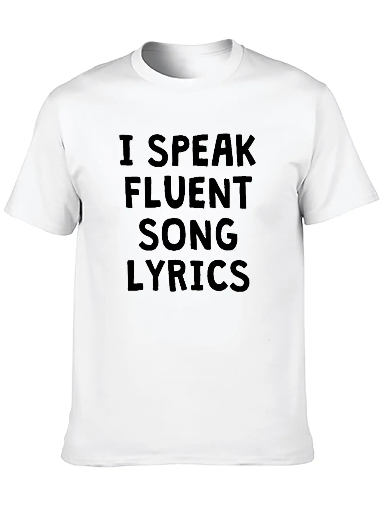 I SPEAK FLUENT SONG LYRICS Unisex Casual T-Shirt – Clean Design For Daily Comfort