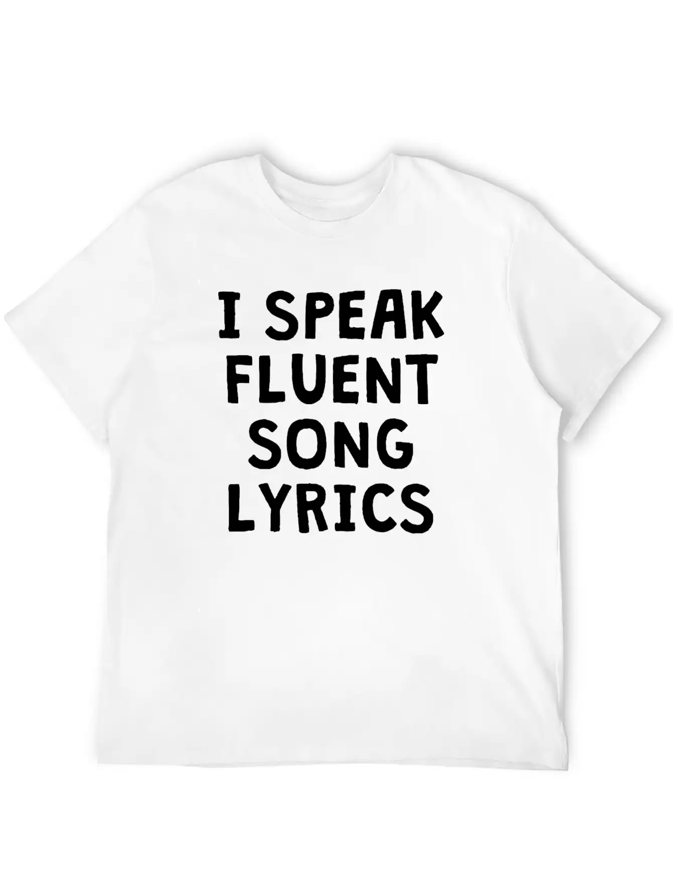 I SPEAK FLUENT SONG LYRICS Unisex Casual T-Shirt – Clean Design For Daily Comfort