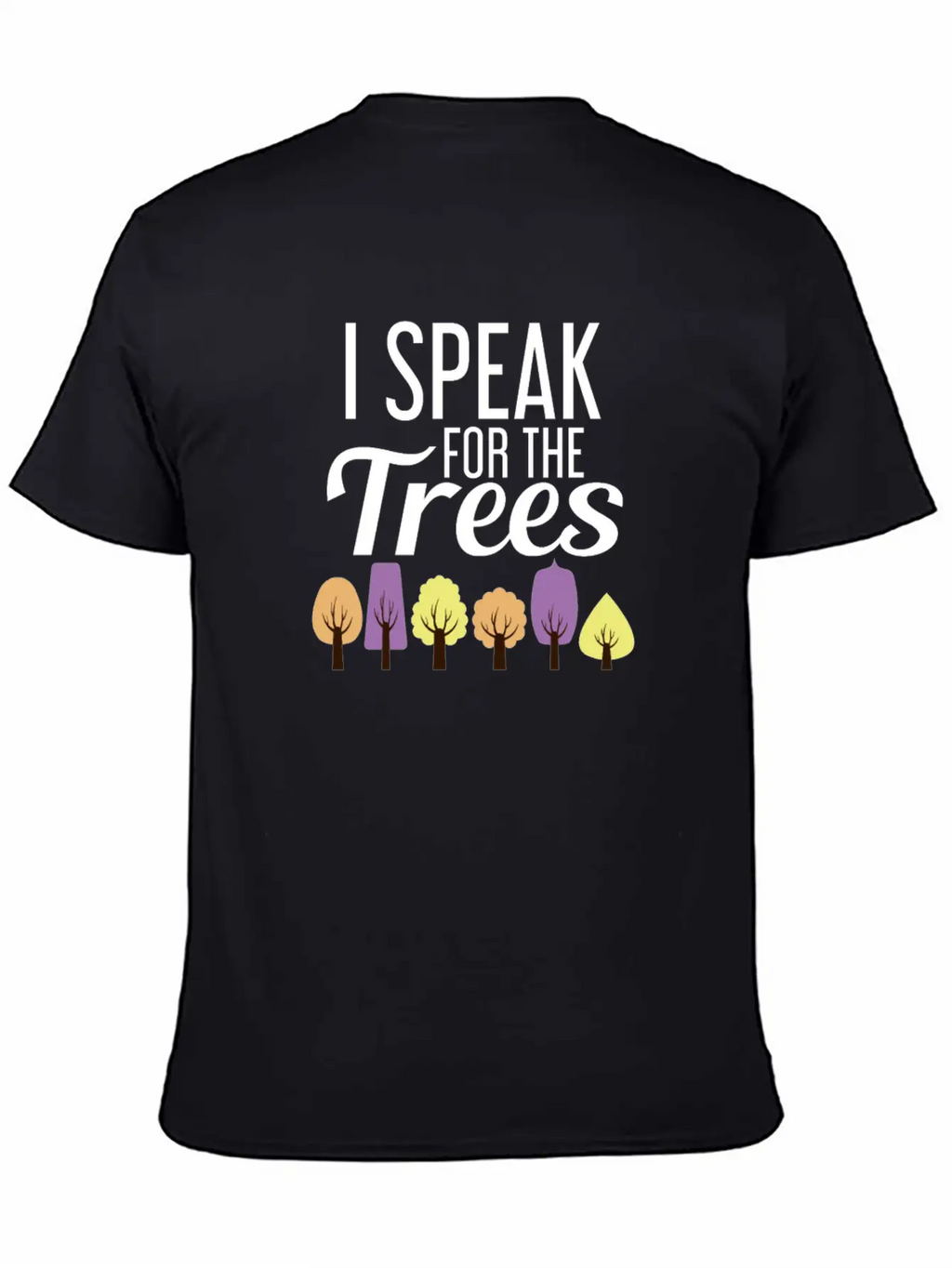 I Speak For The Trees Shirt Unisex Casual T-Shirt – Clean Design For Daily Comfort