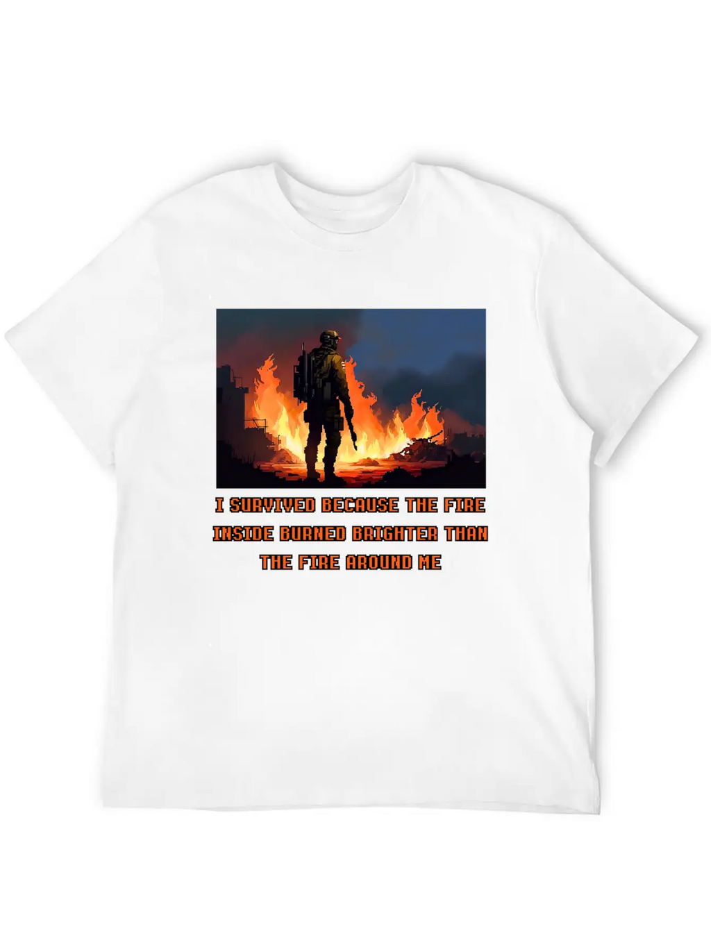 I Survived Because The Fire Inside Burned Brighter Unisex Short Sleeve Soft Cotton T-Shirt – Casual Everyday Wear
