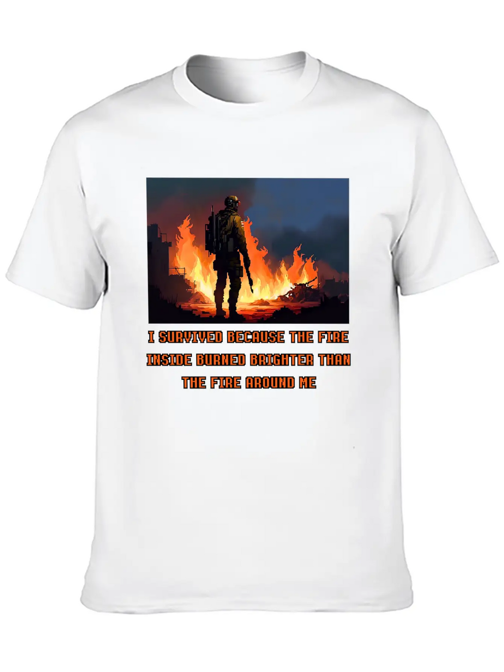 I Survived Because The Fire Inside Burned Brighter Unisex Short Sleeve Soft Cotton T-Shirt – Casual Everyday Wear