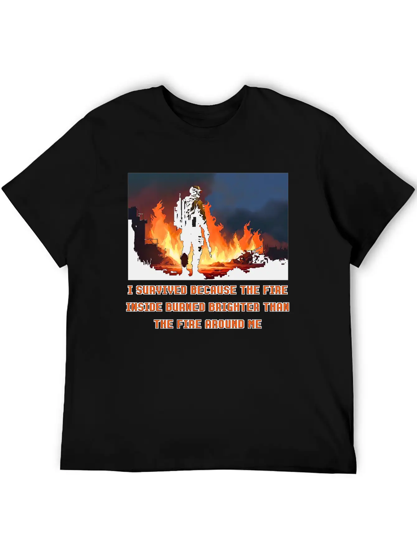 I Survived Because The Fire Inside Burned Brighter Unisex Short Sleeve Soft Cotton T-Shirt – Casual Everyday Wear