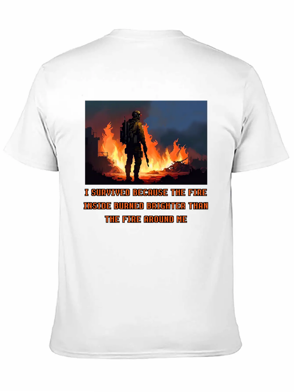 I Survived Because The Fire Inside Burned Brighter Unisex Short Sleeve Soft Cotton T-Shirt – Casual Everyday Wear
