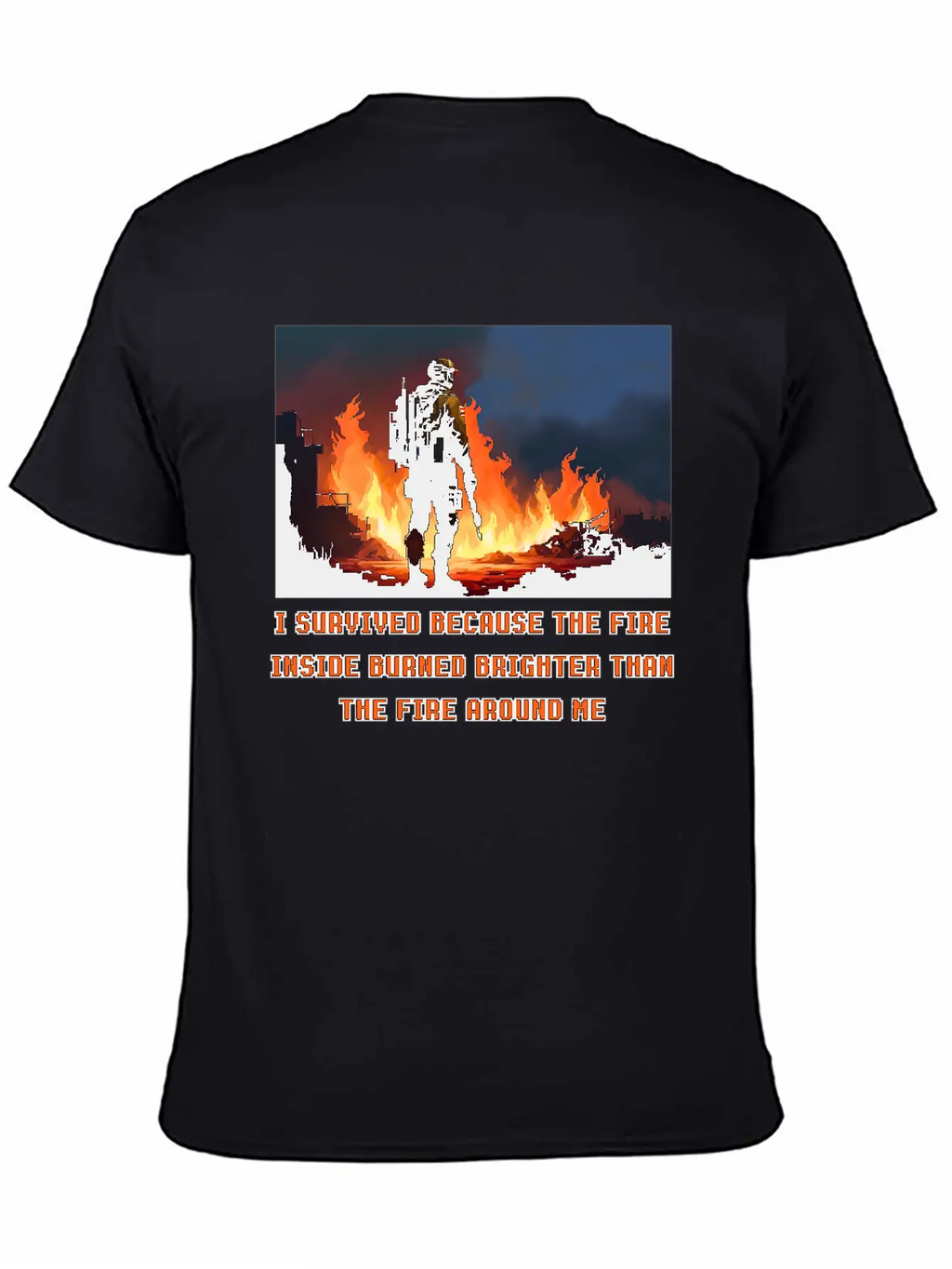 I Survived Because The Fire Inside Burned Brighter Unisex Short Sleeve Soft Cotton T-Shirt – Casual Everyday Wear