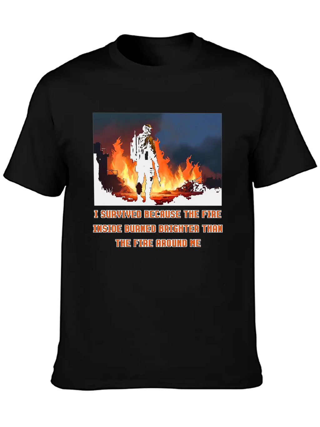 I Survived Because The Fire Inside Burned Brighter Unisex Short Sleeve Soft Cotton T-Shirt – Casual Everyday Wear