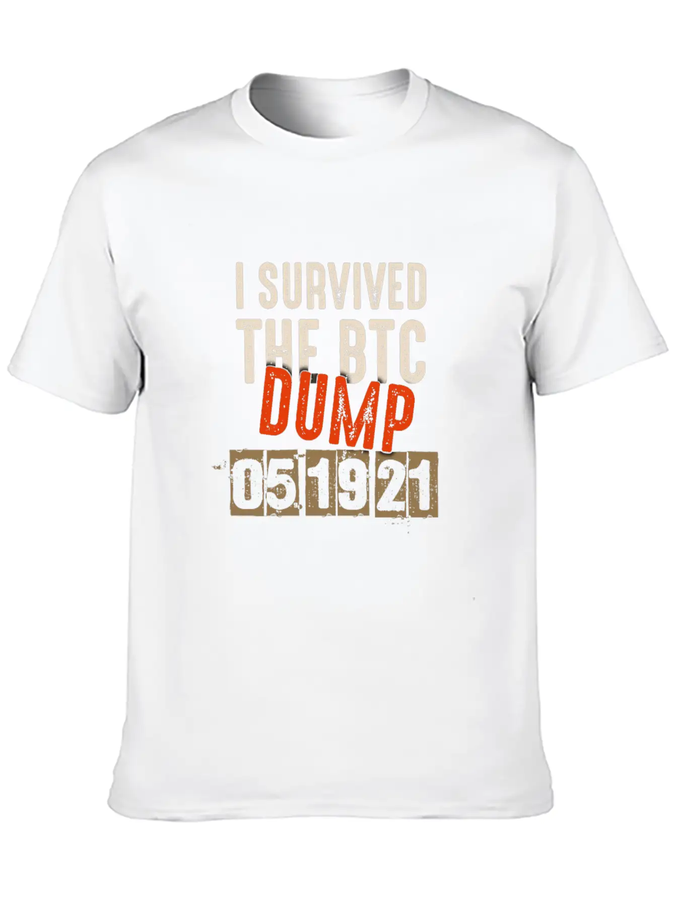 I Survived The 051921 BTC Dump - Cryptocurrency Stylish Everyday T-Shirt – Unisex Basic Cotton Tee