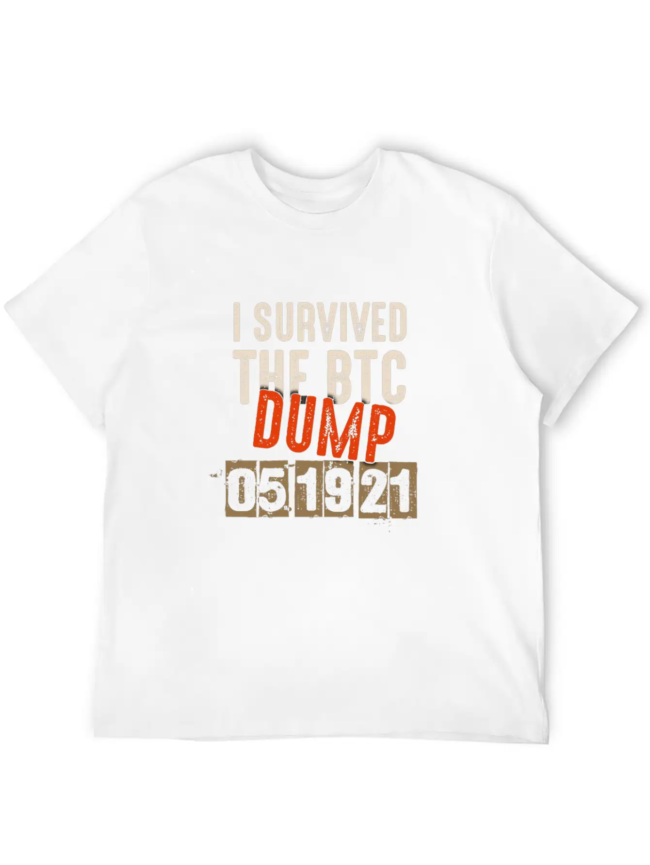 I Survived The 051921 BTC Dump - Cryptocurrency Stylish Everyday T-Shirt – Unisex Basic Cotton Tee