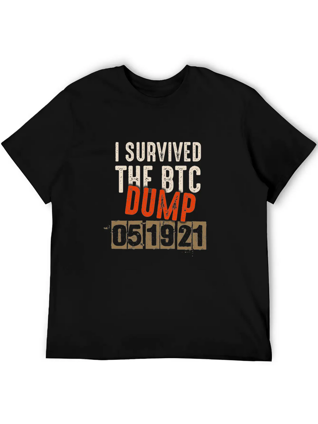I Survived The 051921 BTC Dump - Cryptocurrency Stylish Everyday T-Shirt – Unisex Basic Cotton Tee