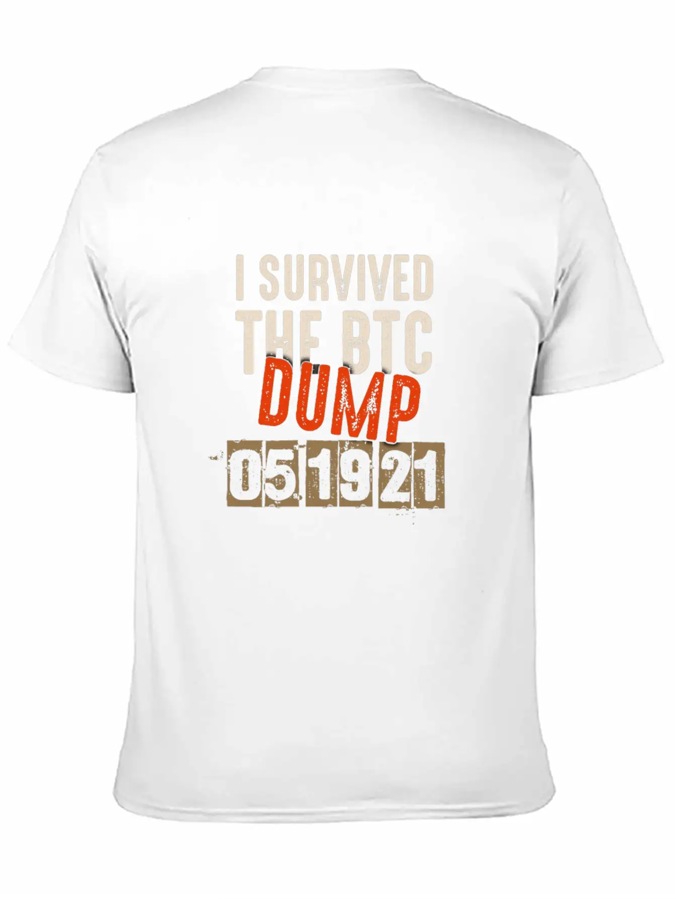 I Survived The 051921 BTC Dump - Cryptocurrency Stylish Everyday T-Shirt – Unisex Basic Cotton Tee