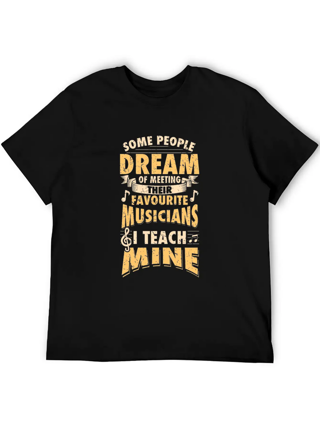 I Teach My Favourite Musicians - Teacher Design Breathable Soft Cotton T-Shirt – Timeless Casual Look