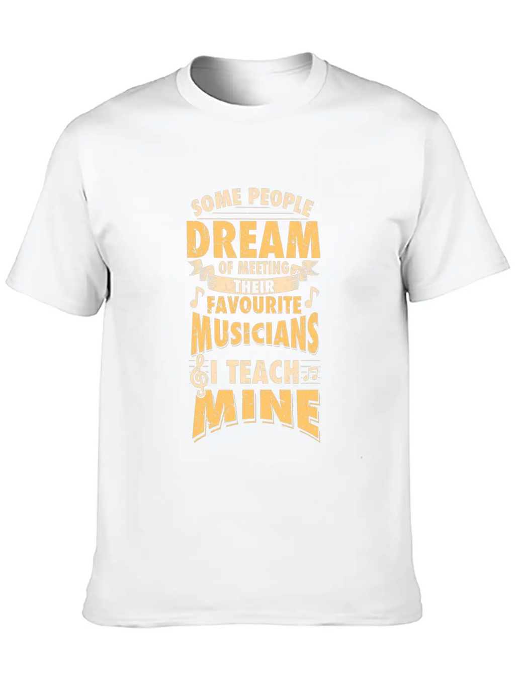 I Teach My Favourite Musicians - Teacher Design Breathable Soft Cotton T-Shirt – Timeless Casual Look
