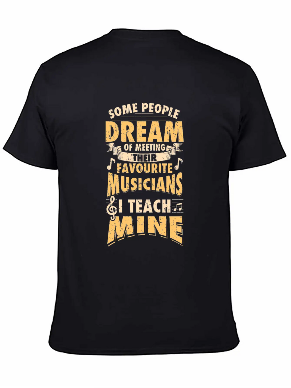 I Teach My Favourite Musicians - Teacher Design Breathable Soft Cotton T-Shirt – Timeless Casual Look