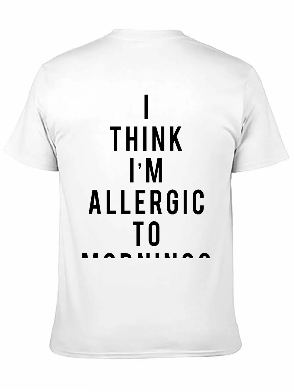 I Think I'm Allergic To Mornings Essential Cotton Tee For Daily Outfits – Unisex Style