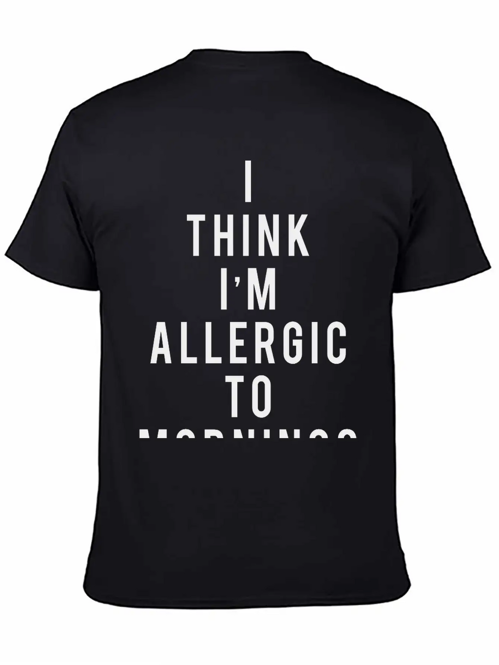I Think I'm Allergic To Mornings Essential Cotton Tee For Daily Outfits – Unisex Style