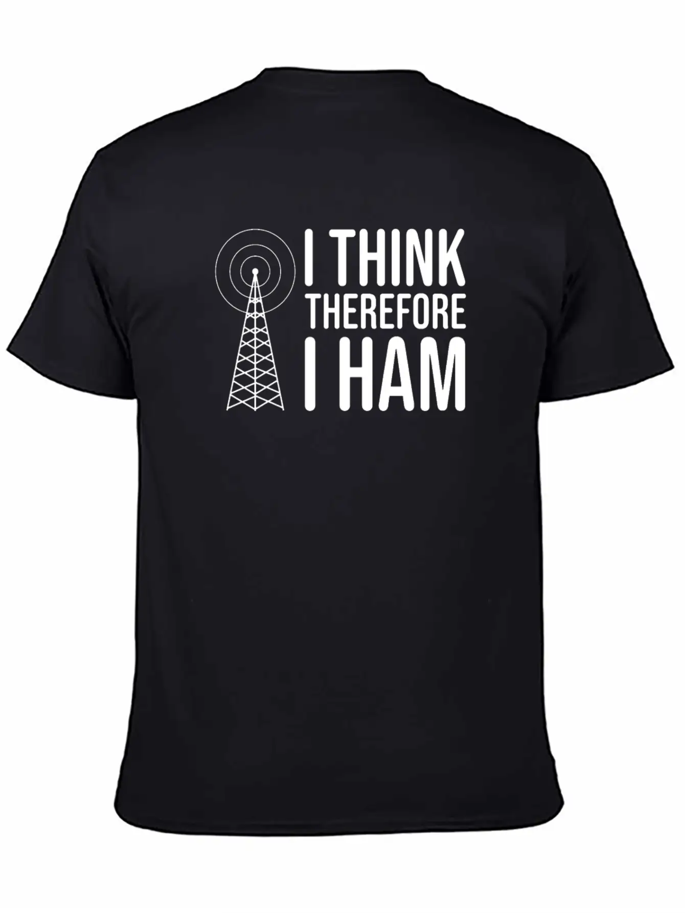 I Think Therefore I HAM Radio - Amateur Radio Breathable Soft Cotton T-Shirt – Timeless Casual Look
