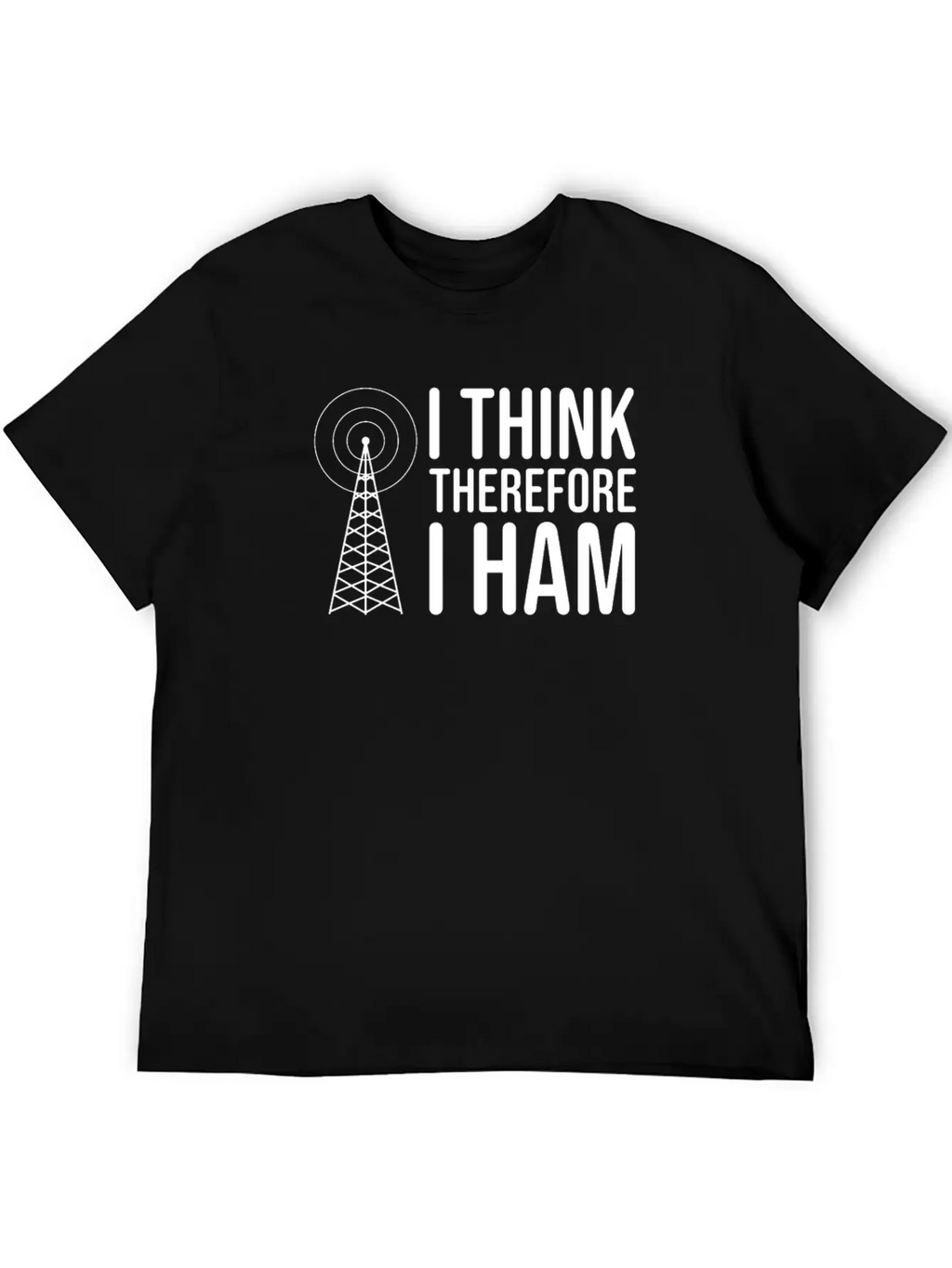 I Think Therefore I HAM Radio - Amateur Radio Breathable Soft Cotton T-Shirt – Timeless Casual Look