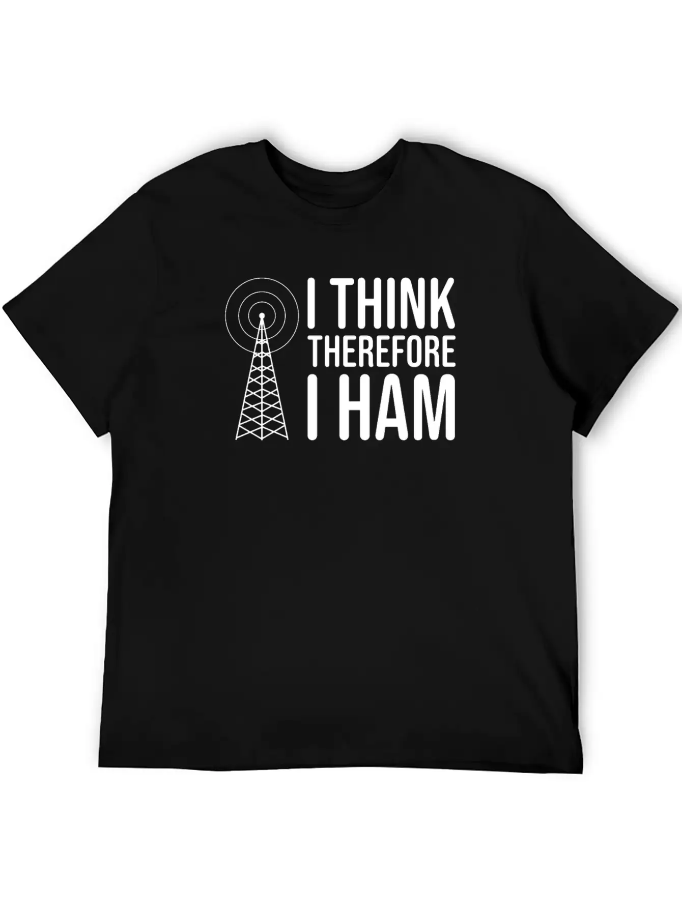 I Think Therefore I HAM Radio - Amateur Radio Breathable Soft Cotton T-Shirt – Timeless Casual Look
