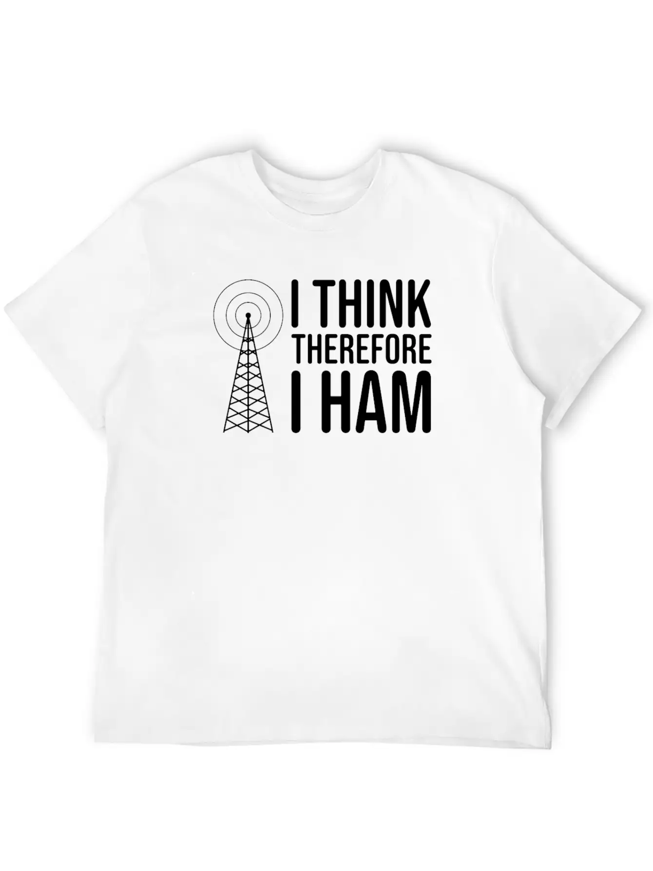 I Think Therefore I HAM Radio - Amateur Radio Breathable Soft Cotton T-Shirt – Timeless Casual Look