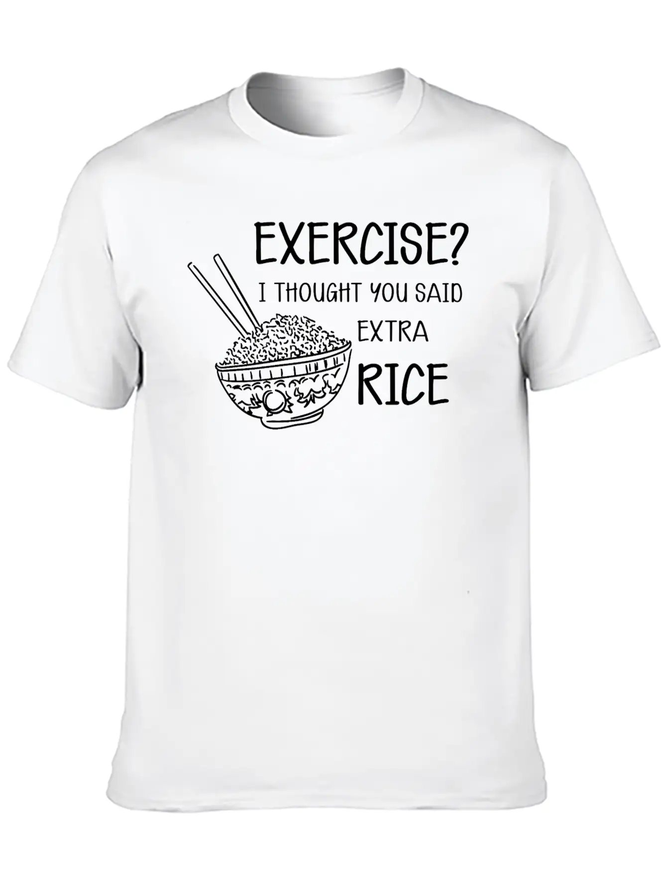 I Thought You Said Extra Rice Classic Fit Graphic Tee For Daily Comfort – Unisex Cotton Shirt
