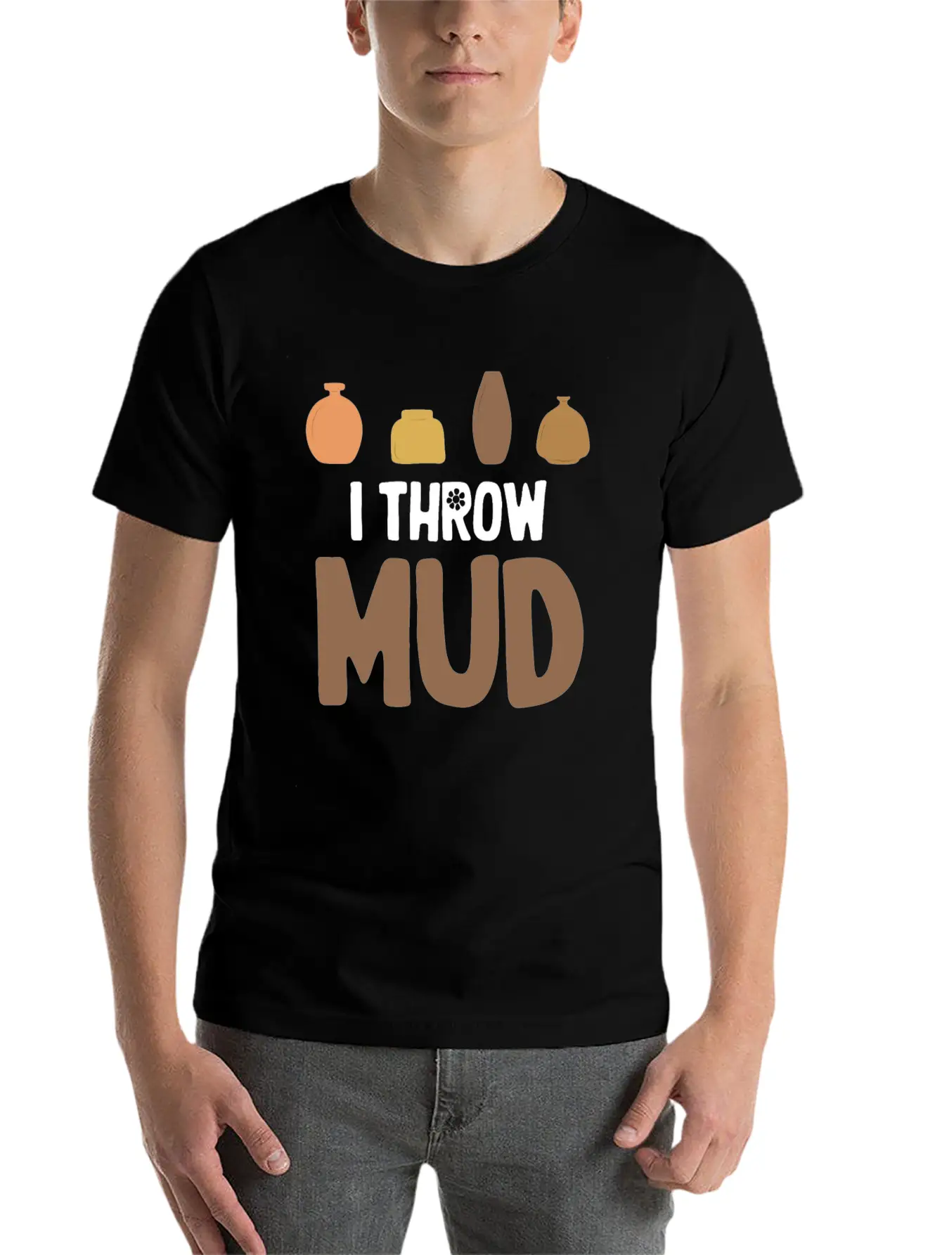 I Throw Mud Funny Pottery Crafty Wheel Molding Unisex Casual T-Shirt – Clean Design For Daily Comfort