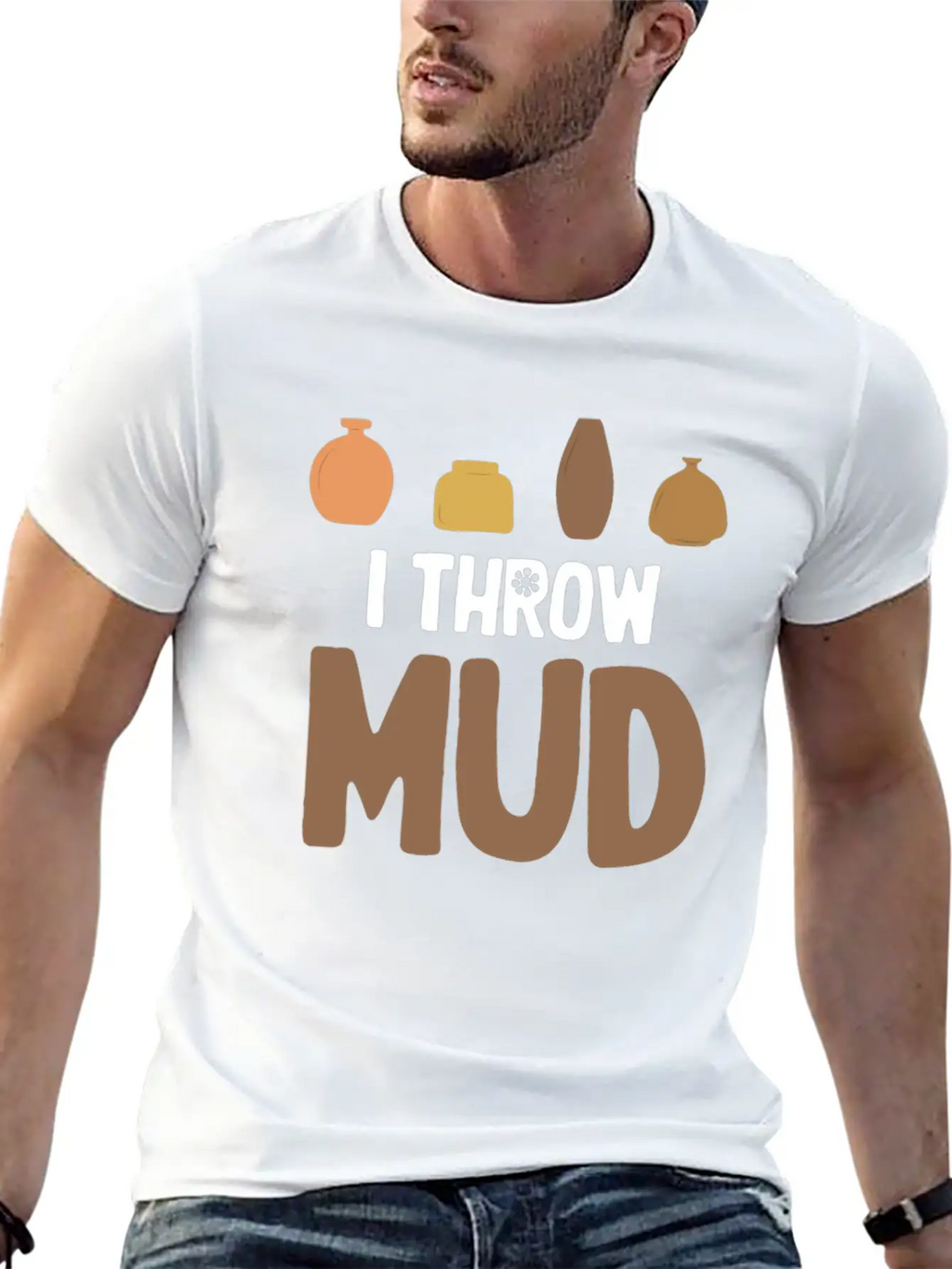 I Throw Mud Funny Pottery Crafty Wheel Molding Unisex Casual T-Shirt – Clean Design For Daily Comfort