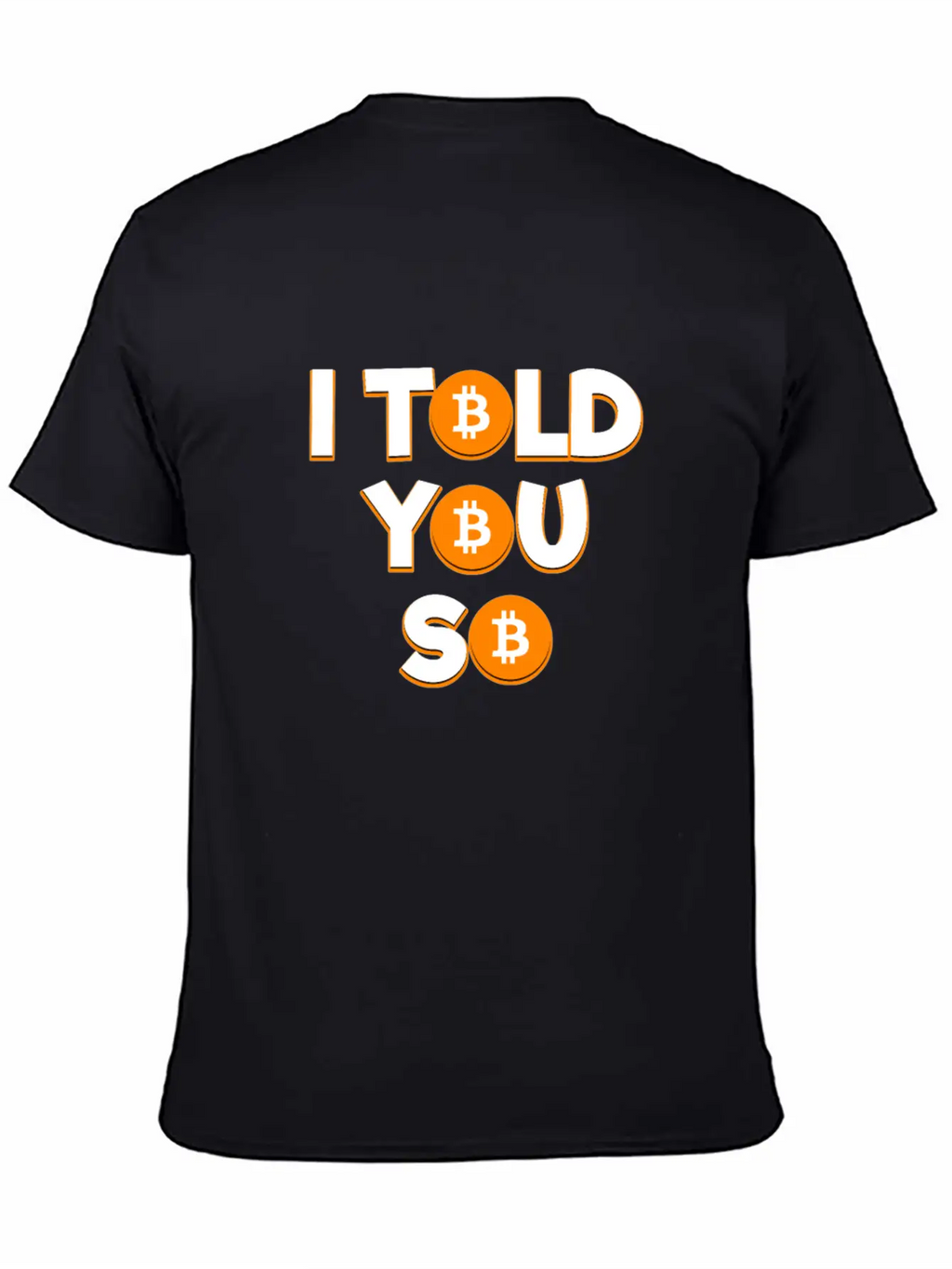 I Told You So Bitcoin Cryptocurrency Stock Market Essential Cotton Tee For Daily Outfits – Unisex Style