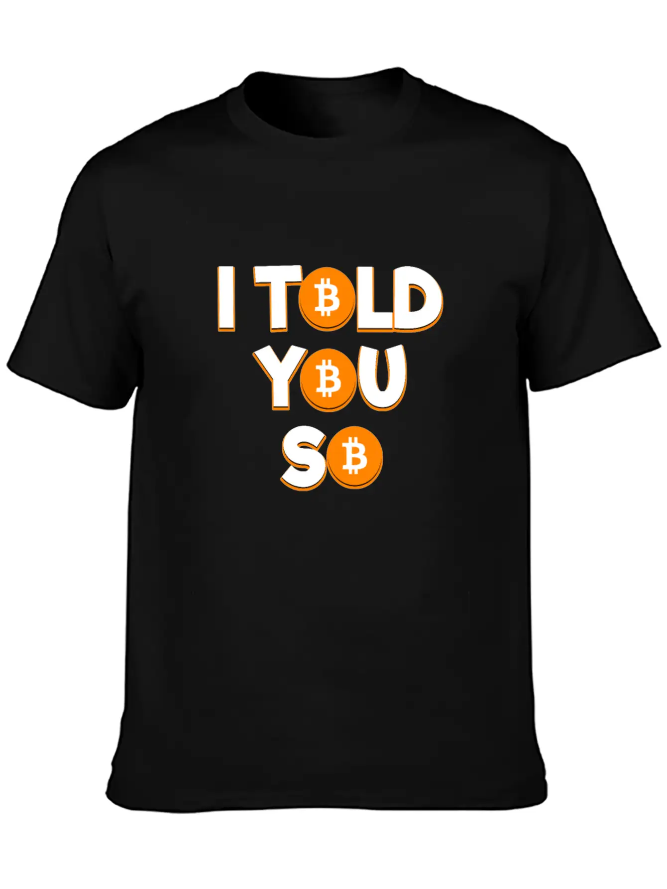 I Told You So Bitcoin Cryptocurrency Stock Market Essential Cotton Tee For Daily Outfits – Unisex Style