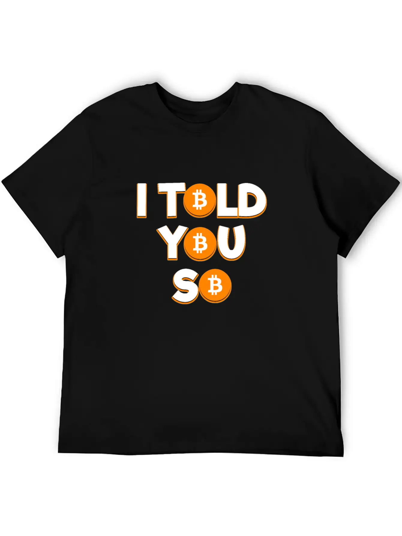 I Told You So Bitcoin Cryptocurrency Stock Market Essential Cotton Tee For Daily Outfits – Unisex Style