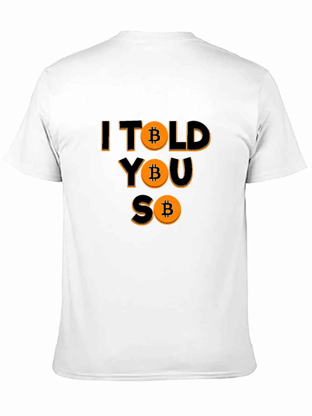 I Told You So Bitcoin Cryptocurrency Stock Market Essential Cotton Tee For Daily Outfits – Unisex Style