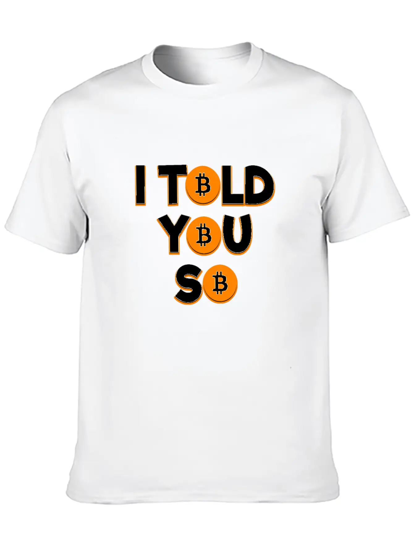 I Told You So Bitcoin Cryptocurrency Stock Market Essential Cotton Tee For Daily Outfits – Unisex Style