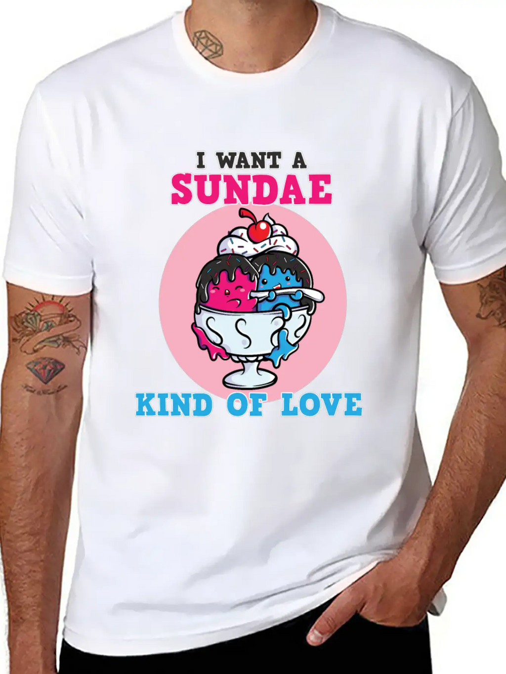 I Want A Sundae Kind Of Love Unisex Short Sleeve Soft Cotton T-Shirt – Casual Everyday Wear