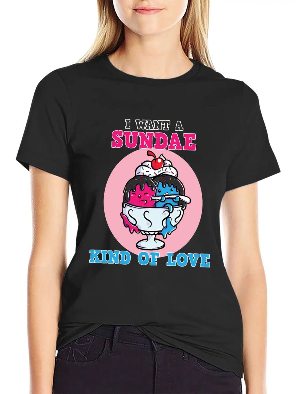 I Want A Sundae Kind Of Love Unisex Short Sleeve Soft Cotton T-Shirt – Casual Everyday Wear