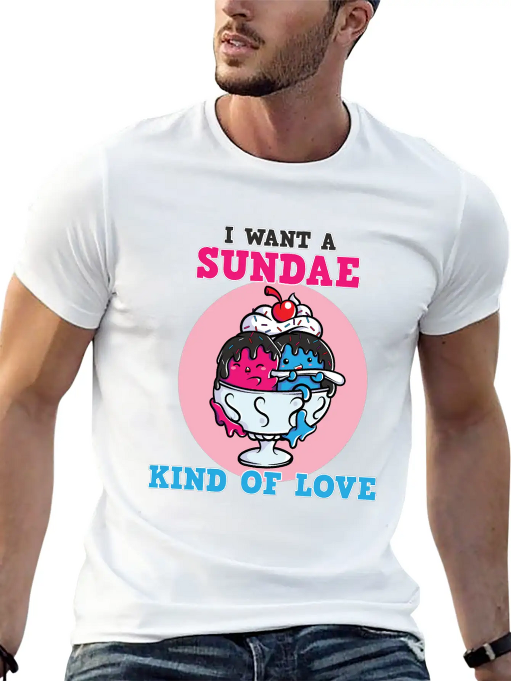 I Want A Sundae Kind Of Love Unisex Short Sleeve Soft Cotton T-Shirt – Casual Everyday Wear