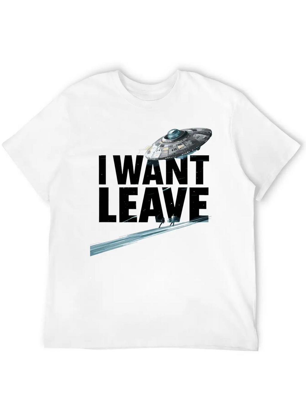 I Want Leave Unisex Casual T-Shirt – Clean Design For Daily Comfort