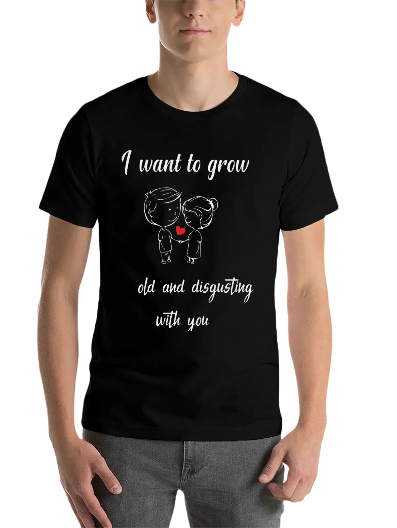I Want To Grow Old And Disgusting With Youfunny Va Unisex Short Sleeve Soft Cotton T-Shirt – Casual Everyday Wear