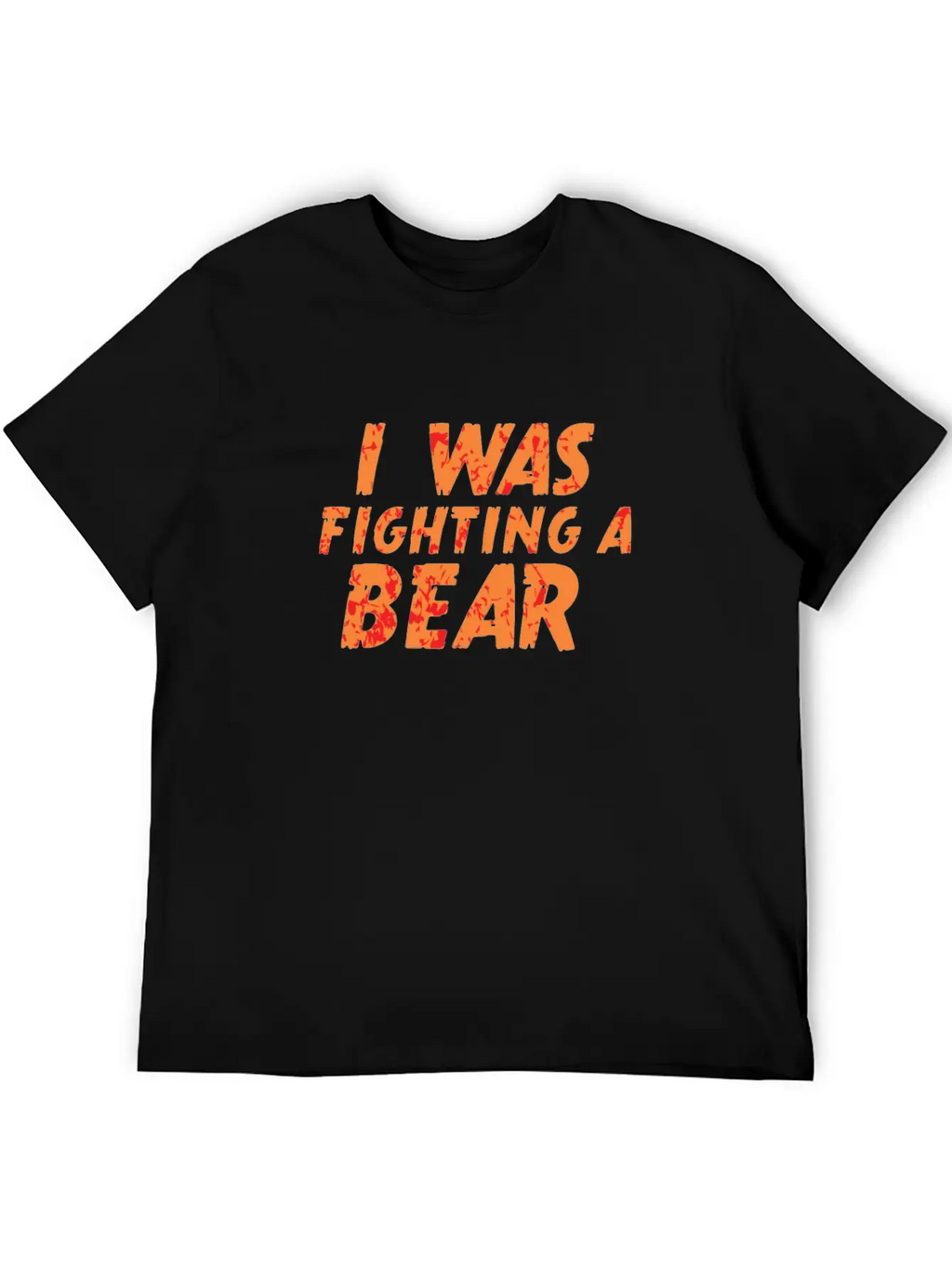 I Was Fighting A Bear Unisex Short Sleeve Soft Cotton T-Shirt – Casual Everyday Wear