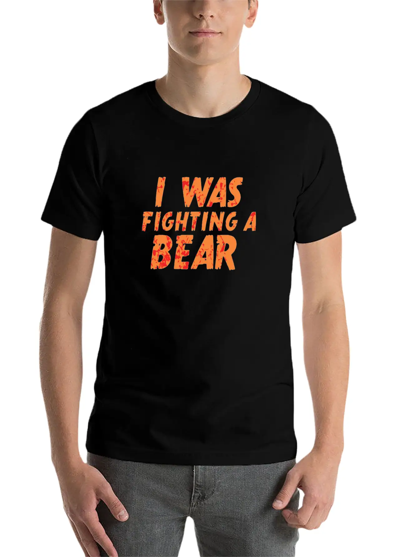 I Was Fighting A Bear Unisex Short Sleeve Soft Cotton T-Shirt – Casual Everyday Wear