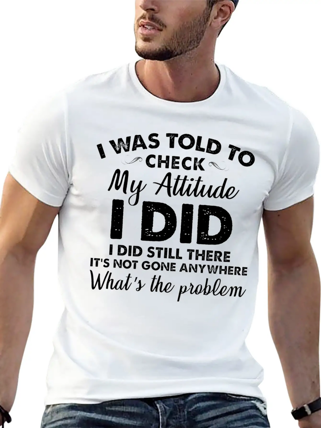 I Was Told To Check My Attitude I Did Unisex Casual T-Shirt – Clean Design For Daily Comfort