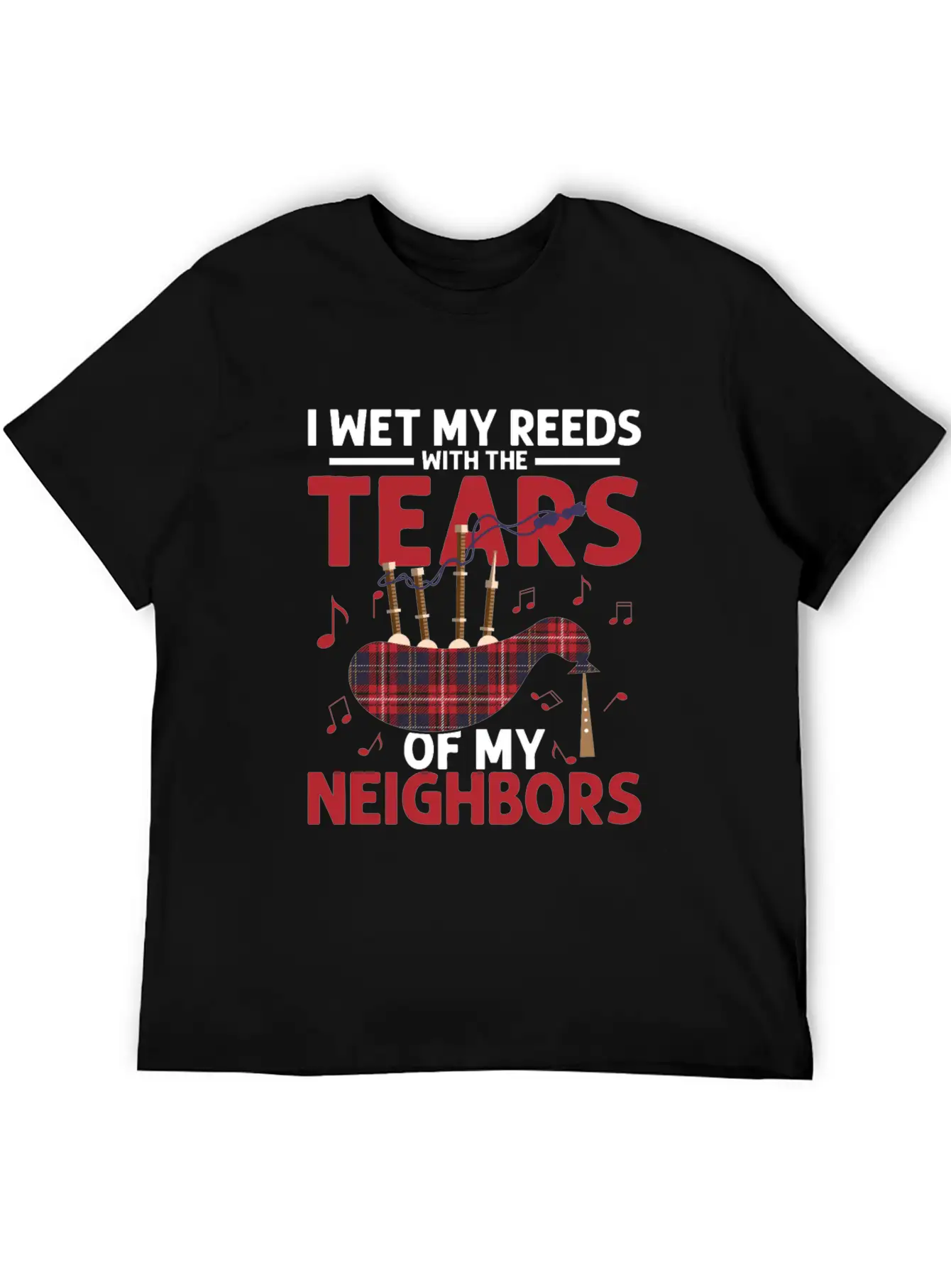 I Wet My Reeds With The Tears Of My Neighbors Bagp Essential Cotton Tee For Daily Outfits – Unisex Style