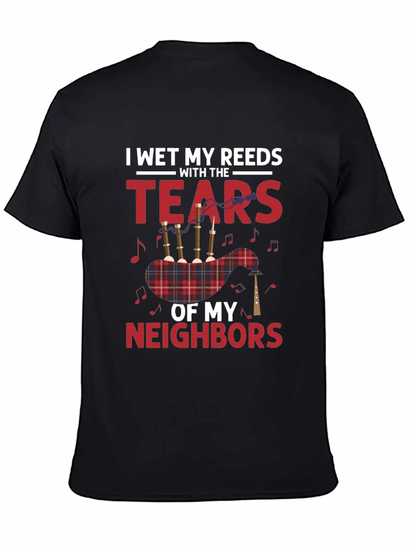 I Wet My Reeds With The Tears Of My Neighbors Bagp Essential Cotton Tee For Daily Outfits – Unisex Style