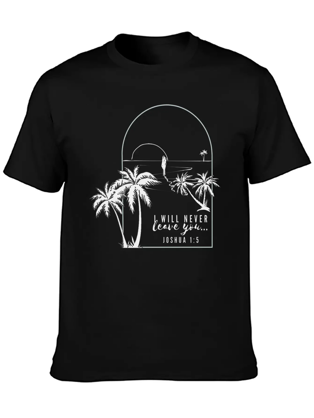 I Will Never Leave You - Tropical Oasis Unisex Casual T-Shirt – Clean Design For Daily Comfort