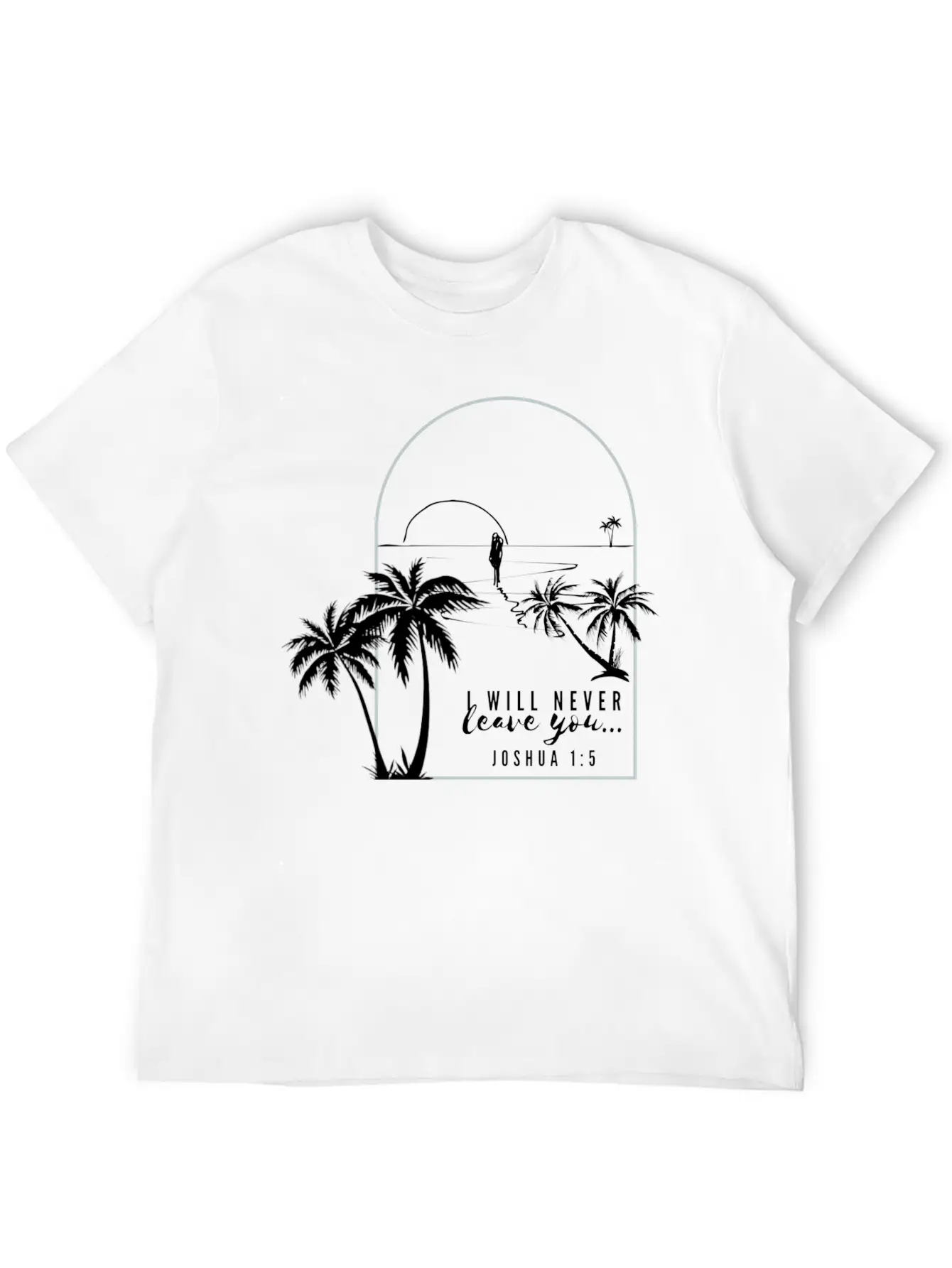 I Will Never Leave You - Tropical Oasis Unisex Casual T-Shirt – Clean Design For Daily Comfort