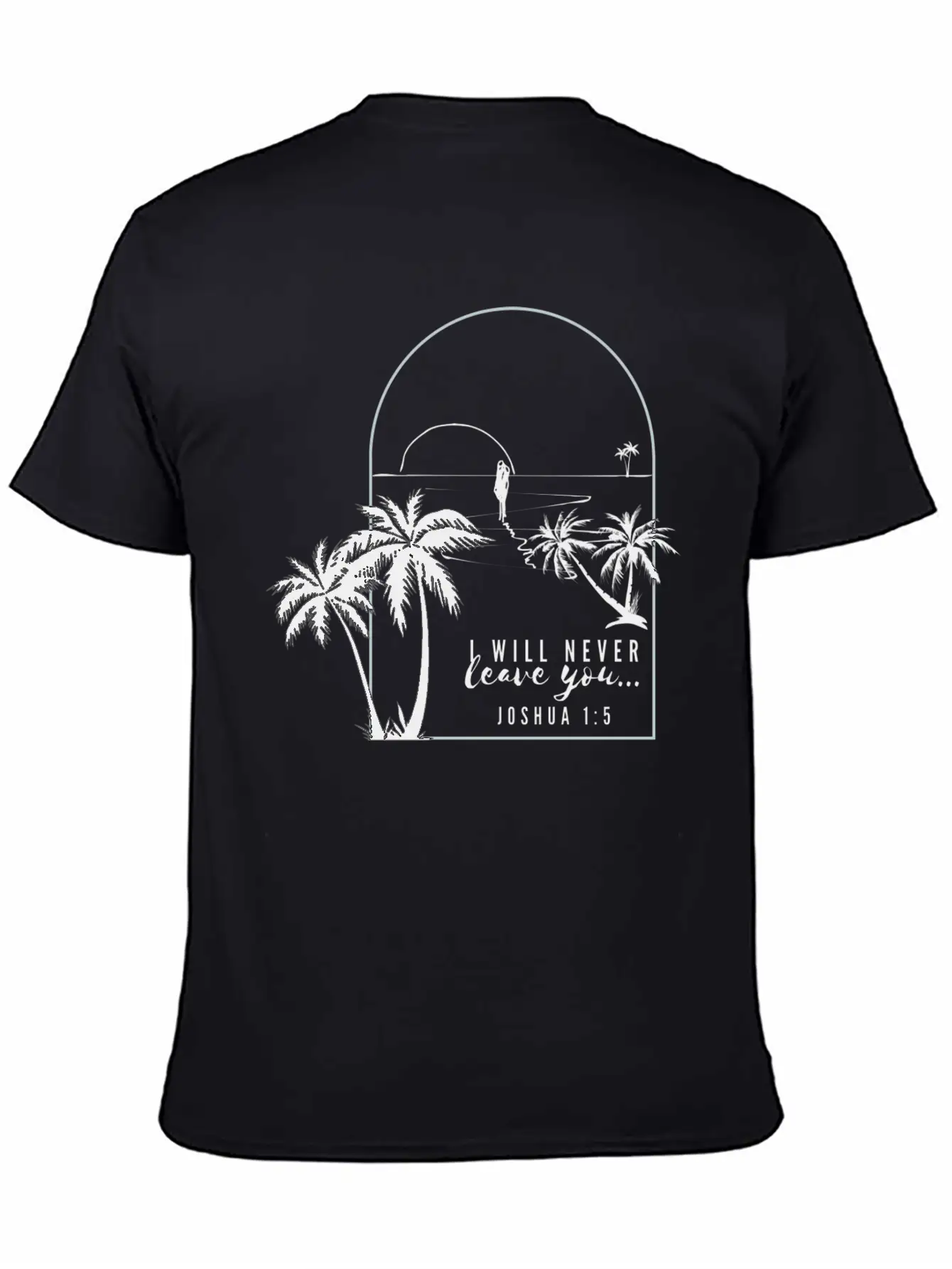 I Will Never Leave You - Tropical Oasis Unisex Casual T-Shirt – Clean Design For Daily Comfort