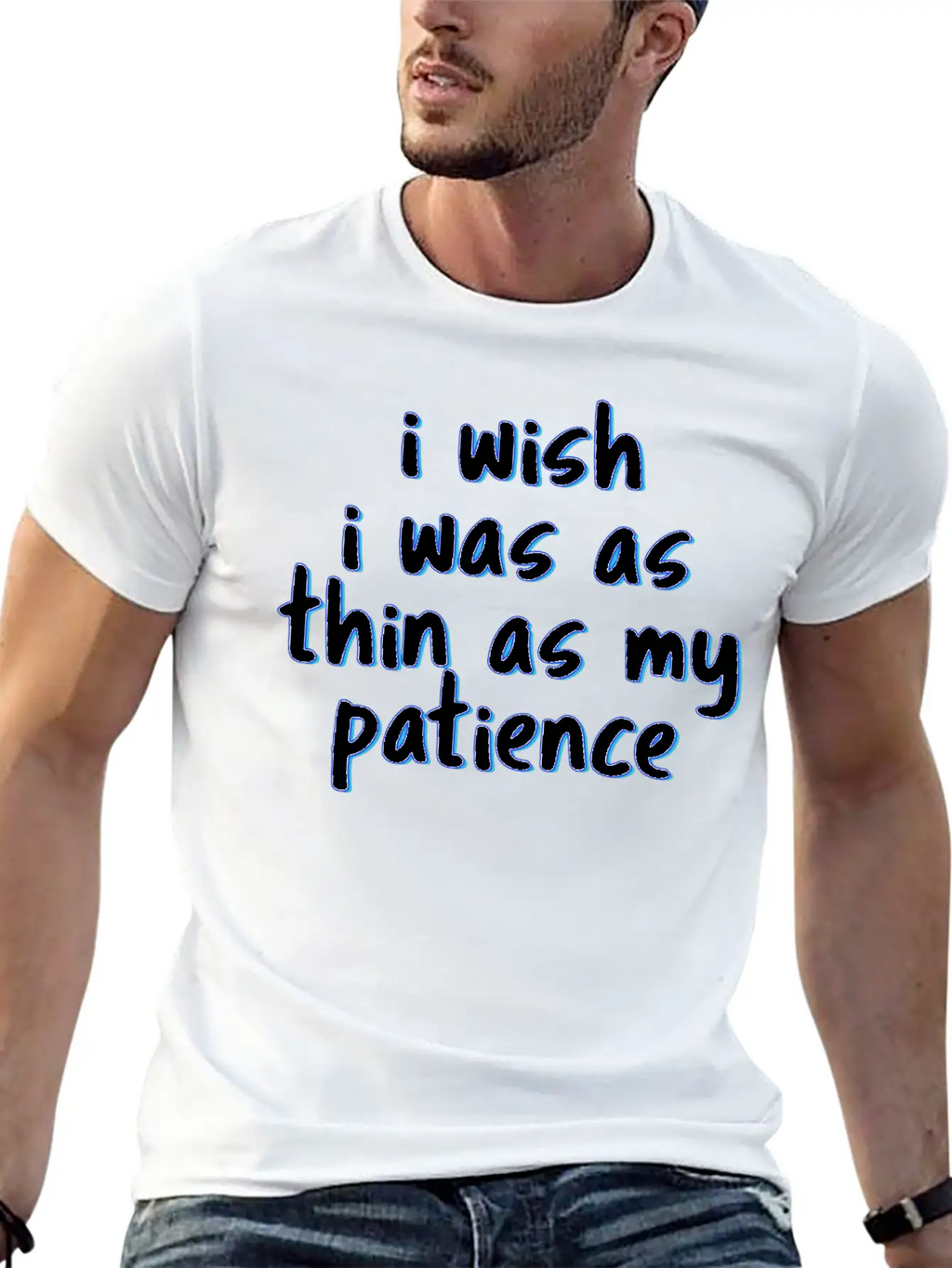 I Wish I Was As Thin As My Patience Sarcastic Impa Unisex Short Sleeve Soft Cotton T-Shirt – Casual Everyday Wear
