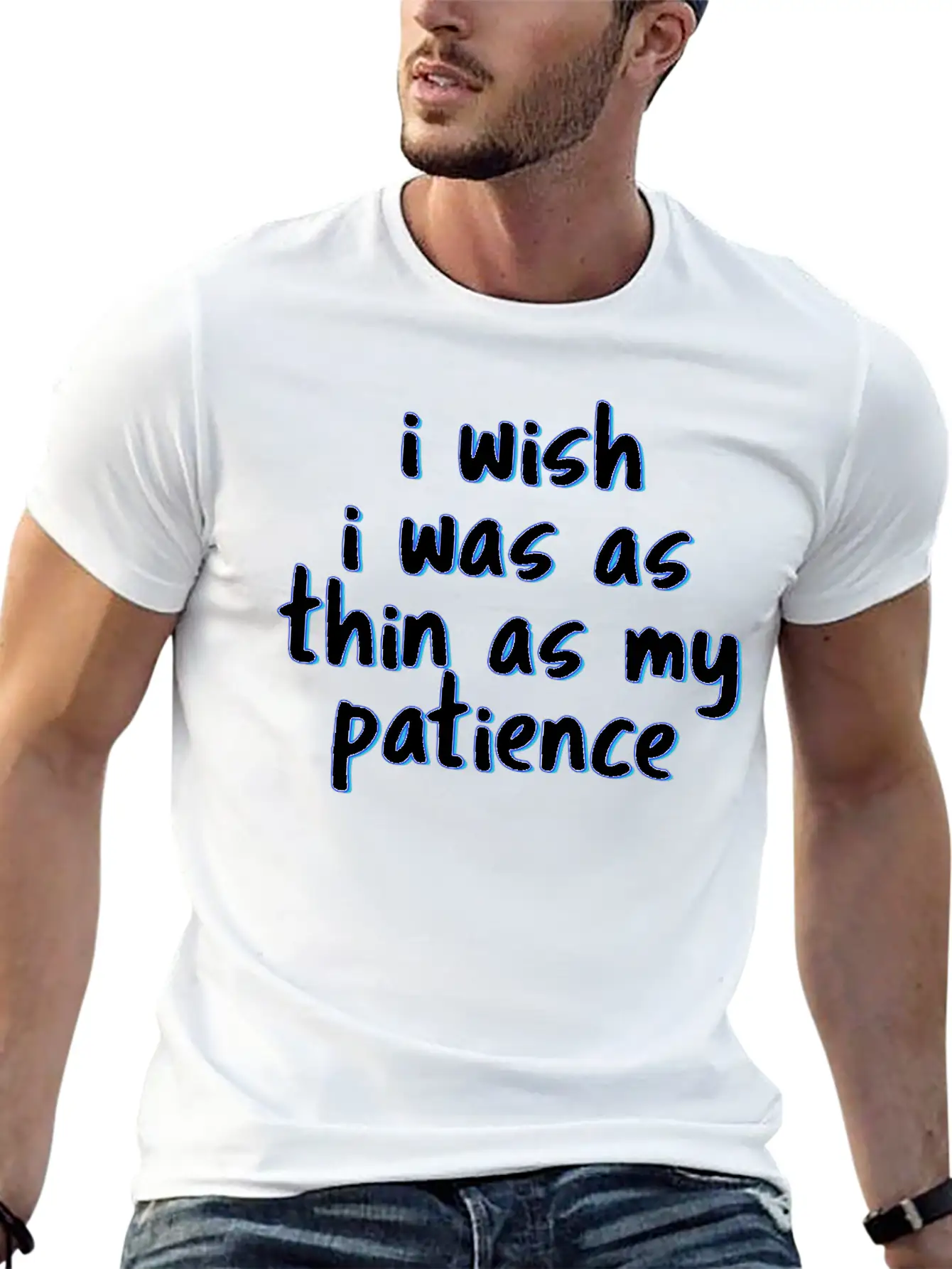 I Wish I Was As Thin As My Patience Sarcastic Impa Unisex Short Sleeve Soft Cotton T-Shirt – Casual Everyday Wear