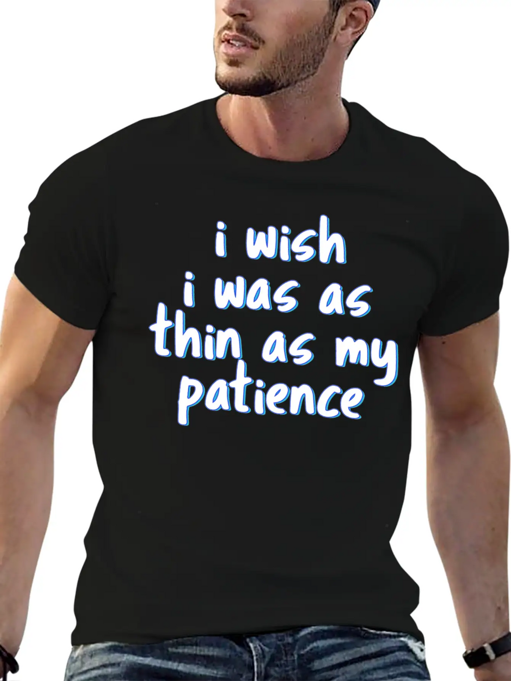 I Wish I Was As Thin As My Patience Sarcastic Impa Unisex Short Sleeve Soft Cotton T-Shirt – Casual Everyday Wear