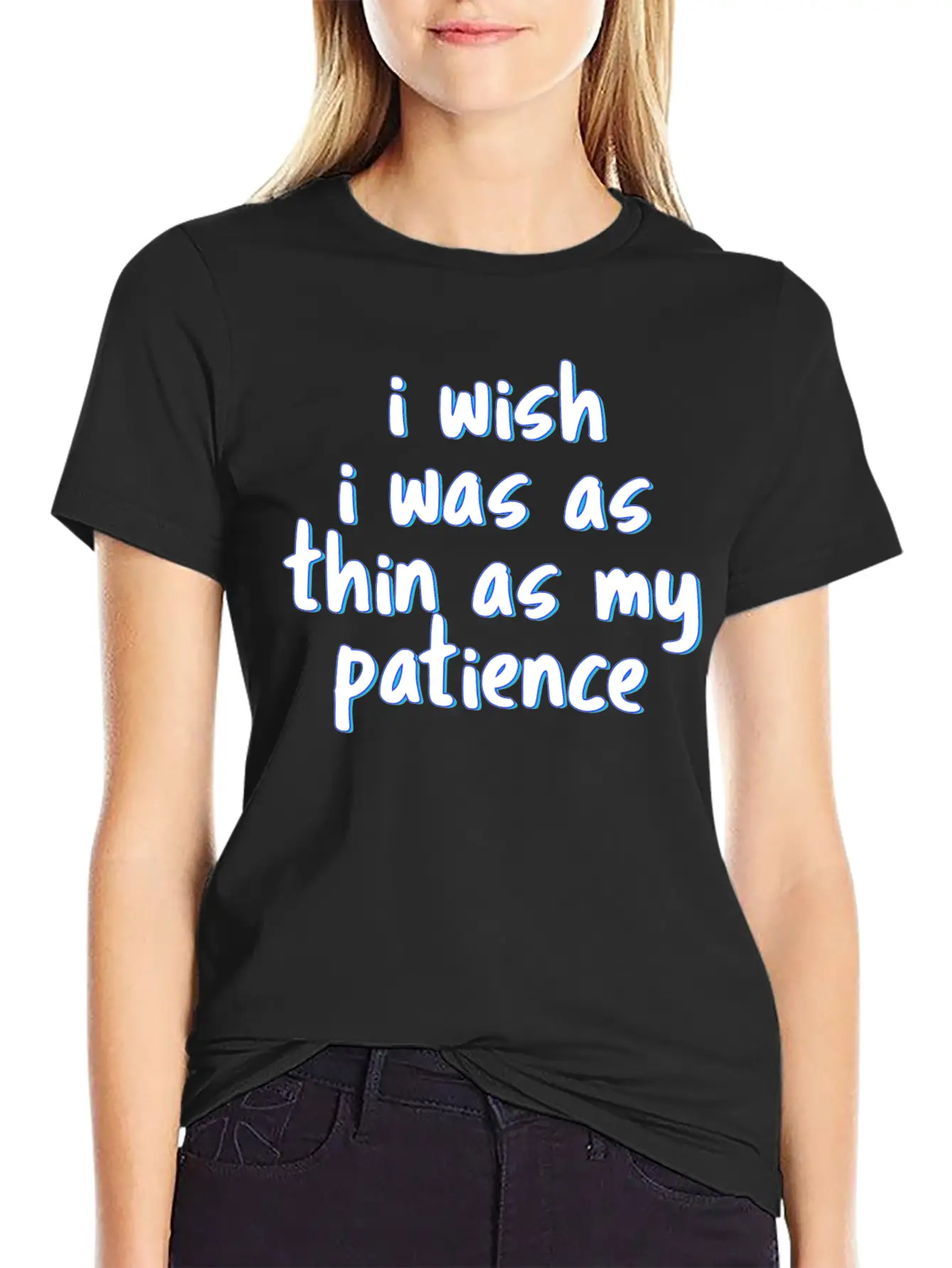 I Wish I Was As Thin As My Patience Sarcastic Impa Unisex Short Sleeve Soft Cotton T-Shirt – Casual Everyday Wear