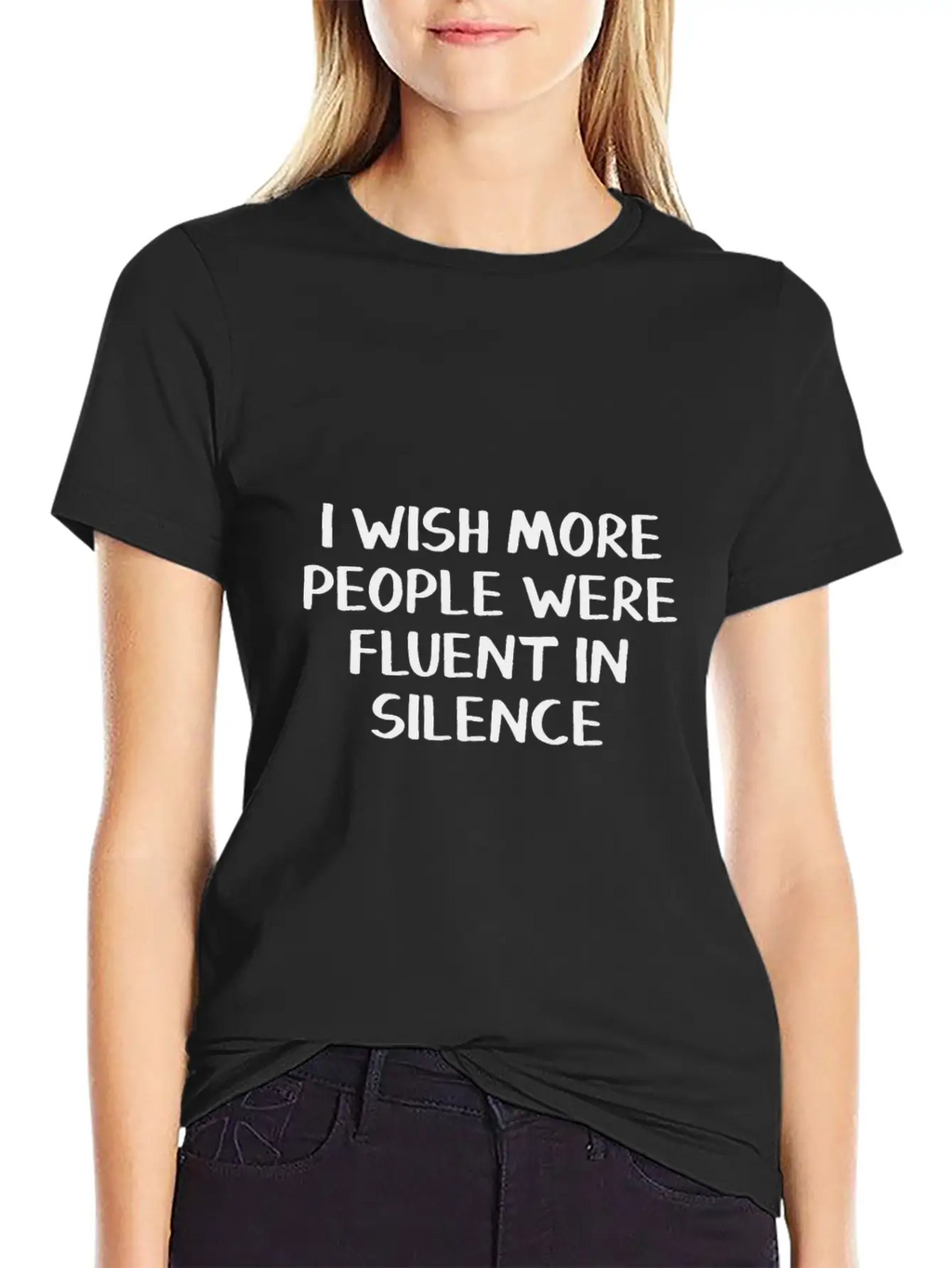 I Wish More People Were Fluent In Silence Stylish Everyday T-Shirt – Unisex Basic Cotton Tee