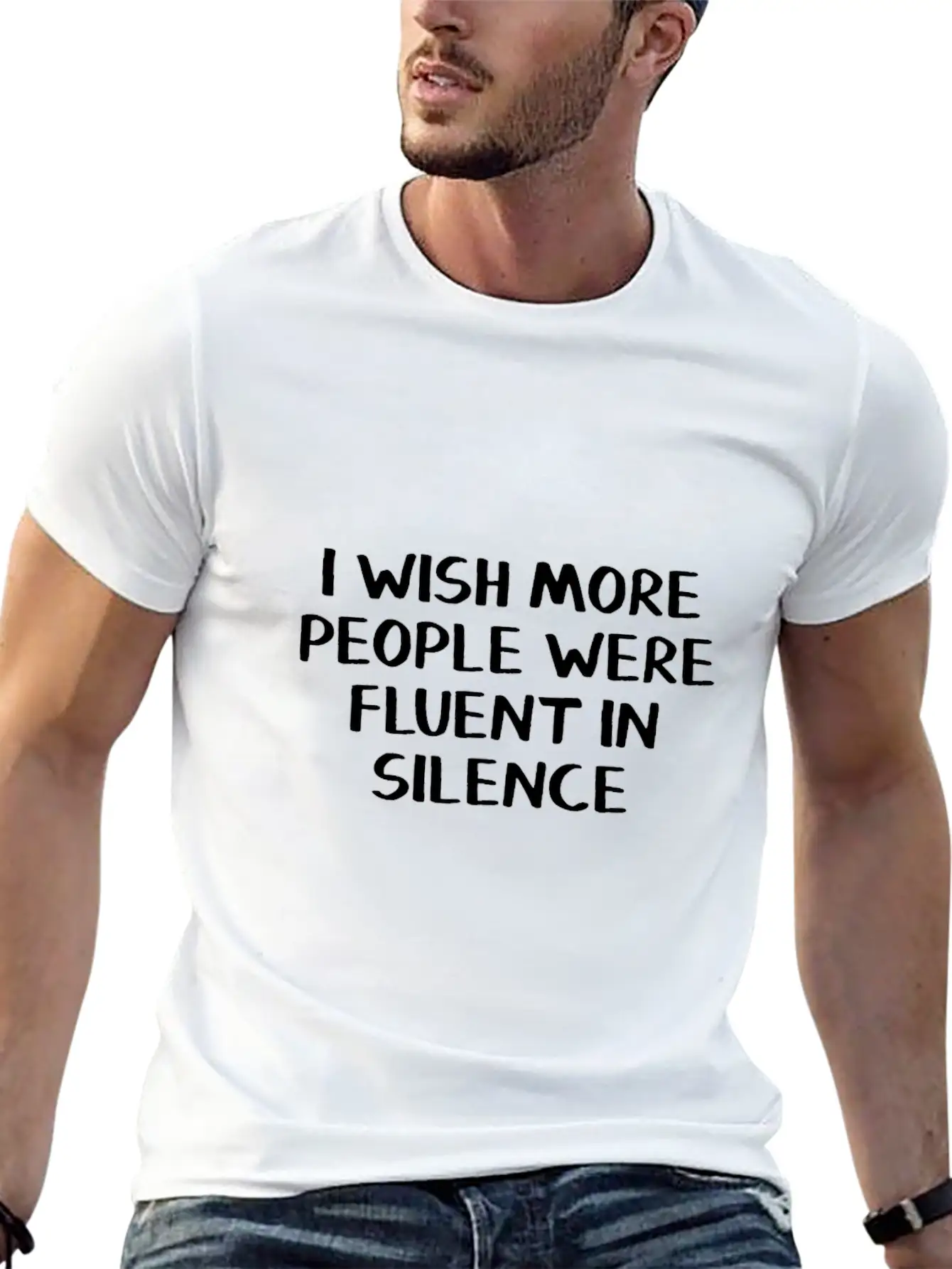 I Wish More People Were Fluent In Silence Stylish Everyday T-Shirt – Unisex Basic Cotton Tee