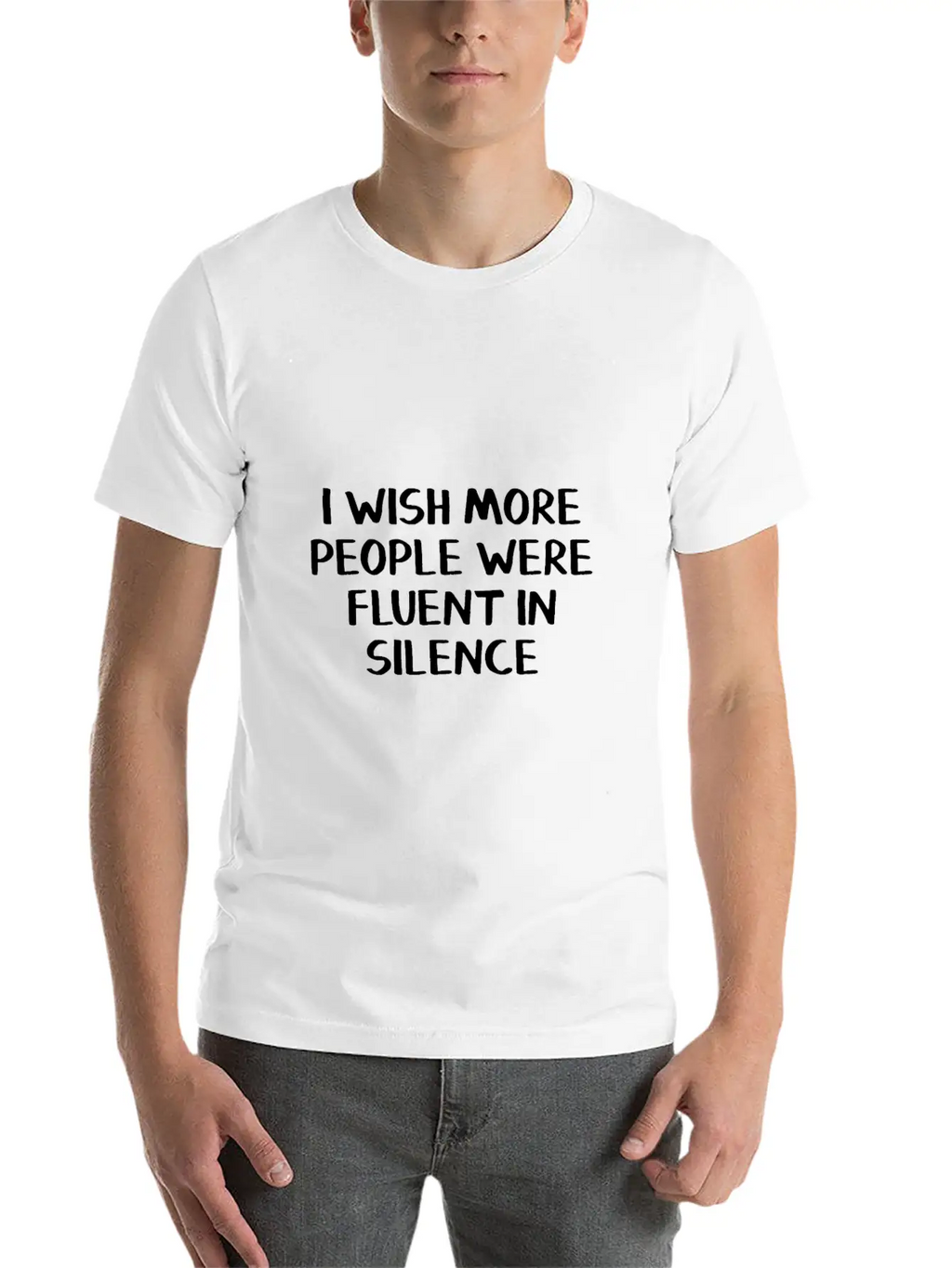 I Wish More People Were Fluent In Silence Stylish Everyday T-Shirt – Unisex Basic Cotton Tee